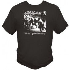 Mistreat "We ain't gonna fade away" T-shirt Black